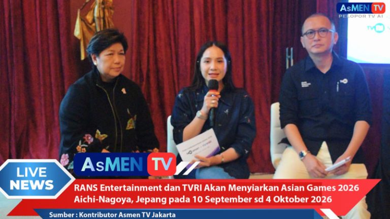 Viral: RANS Entertainment dan TVRI Resmi Berkolaborasi Siarkan Asian Games 2026 secara Gratis untuk Seluruh Masyarakat Indonesia